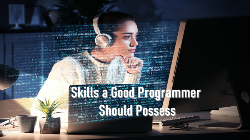 Skills a Good Programmer Should Possess